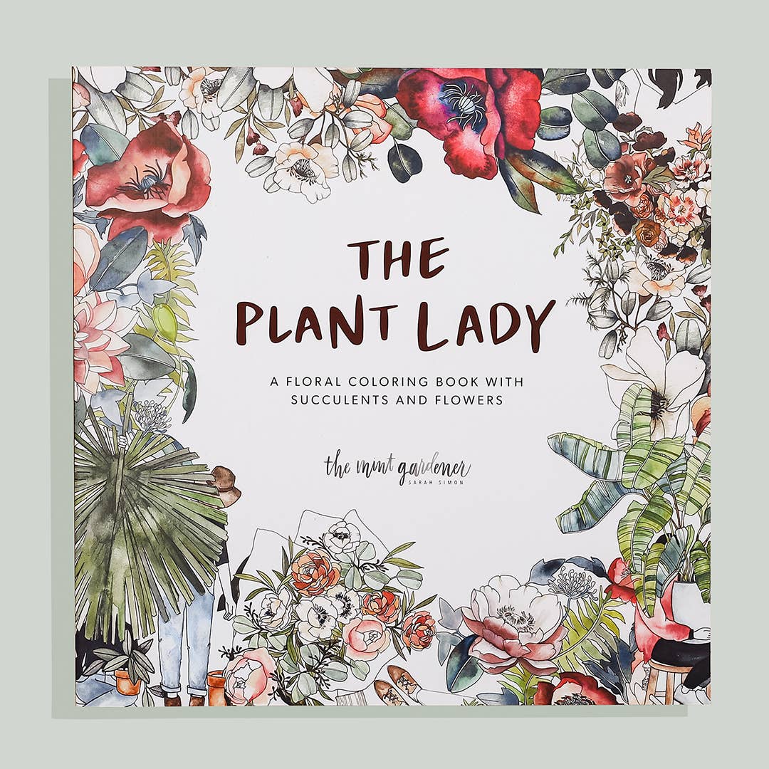 The Plant Lady: A Floral Adult Coloring Book -Valentine Gift