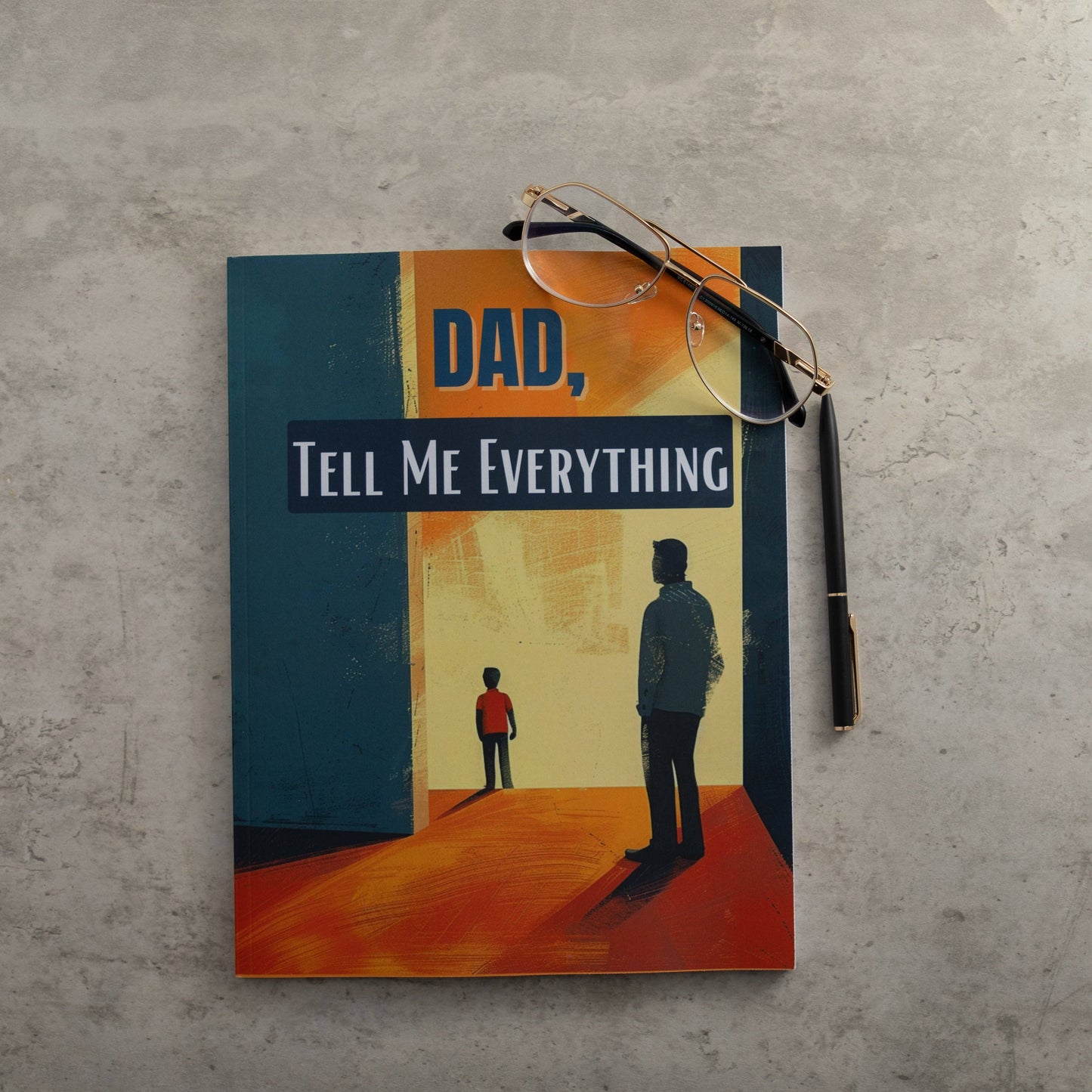 Dad, Tell Me Everything: A Give & Get Back Book